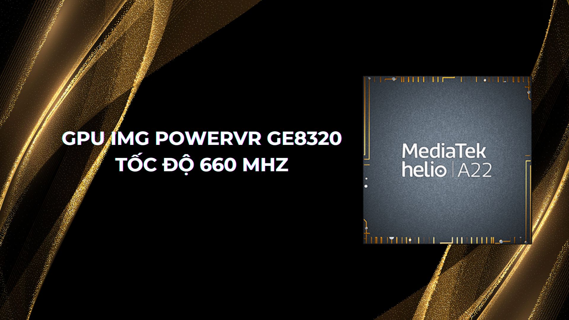 Chip MediaTek Helio A22 GPU IMG PowerVR GE8320