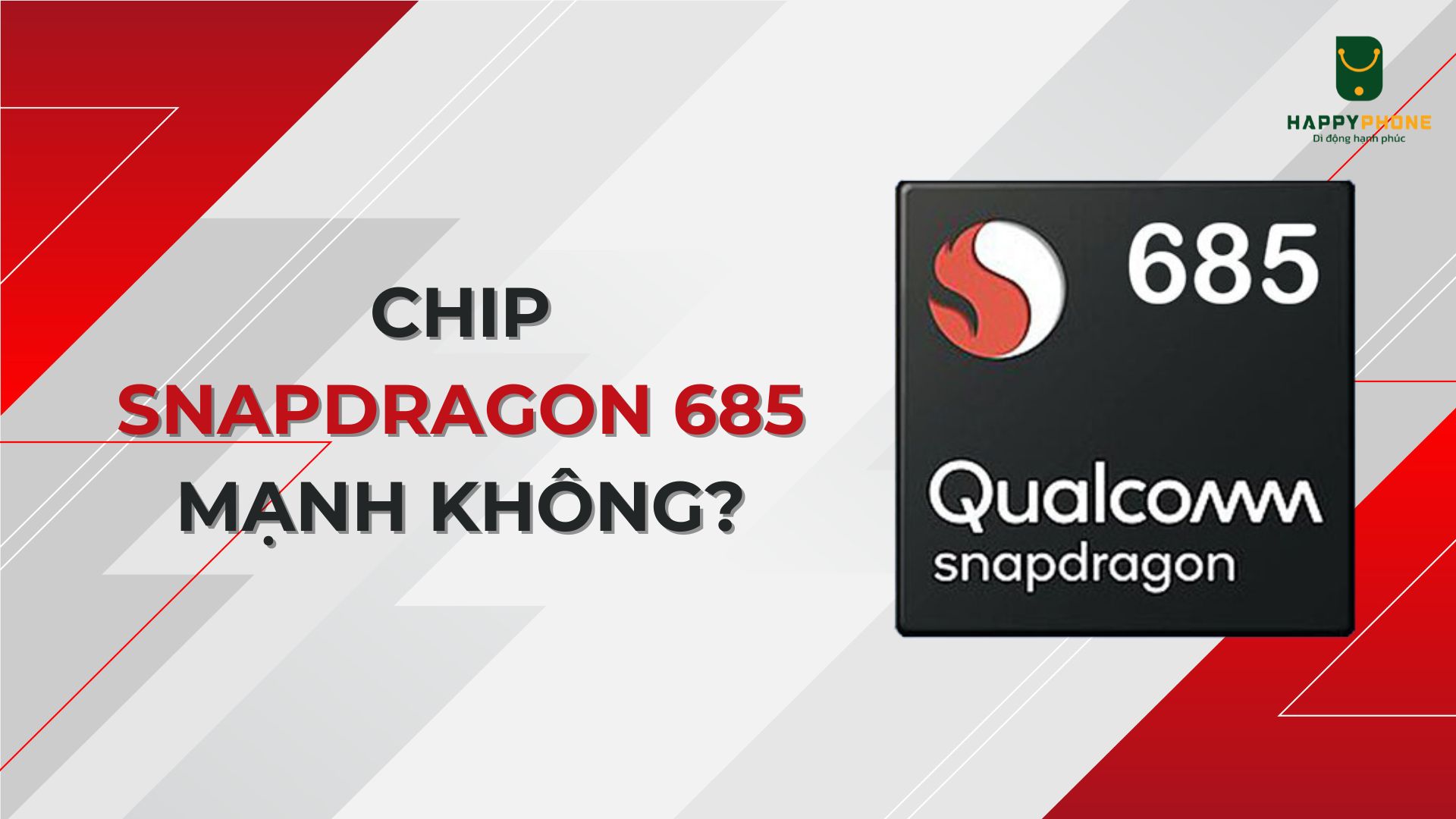 Chip Snapdragon 685 mạnh không_ Thiết bị nào của Xiaomi có