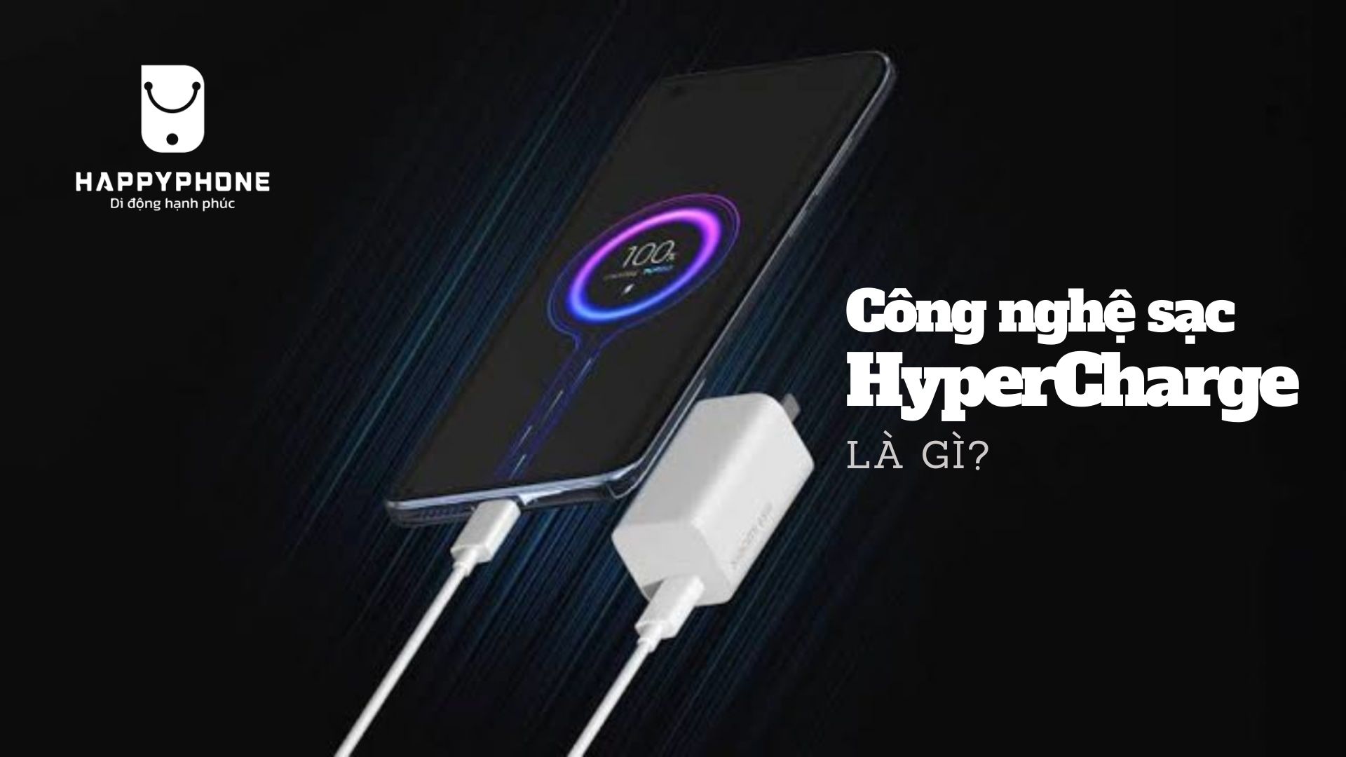 Công nghệ sạc HyperCharge là gì