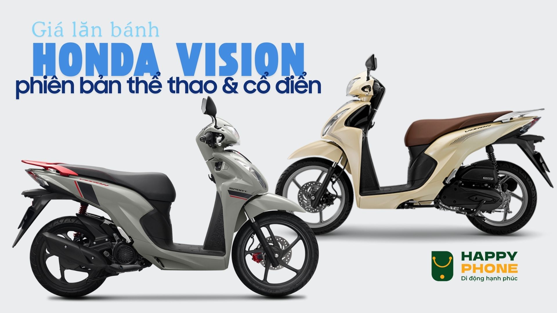 Giá lăn bánh Honda Vision phiên bản thể thao & cổ điển