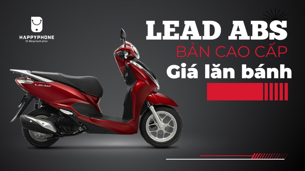 Giá xe Lead ABS lăn bánh phiên bản cao cấp