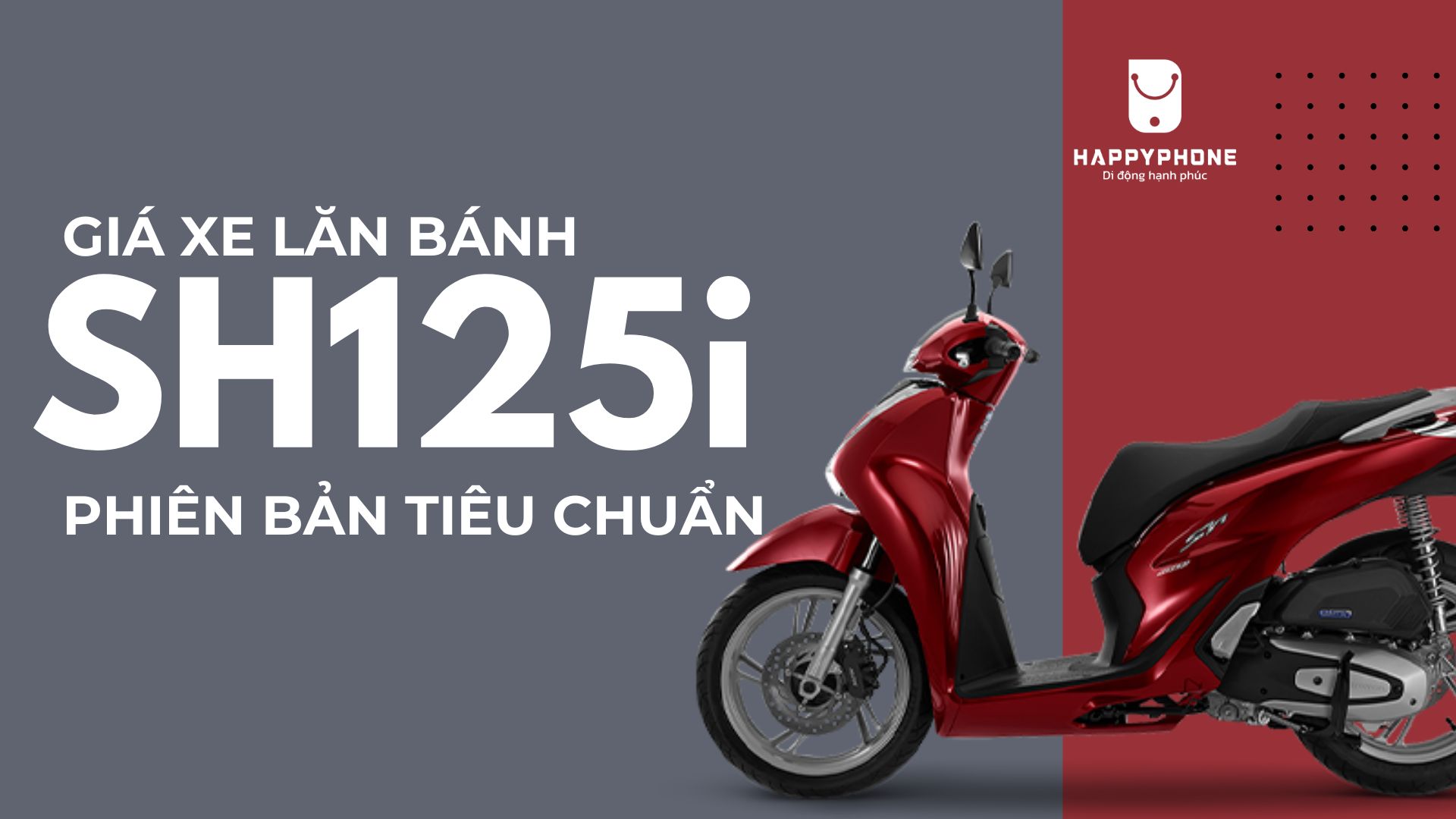 Giá xe SH125i lăn bánh phiên bản tiêu chuẩn