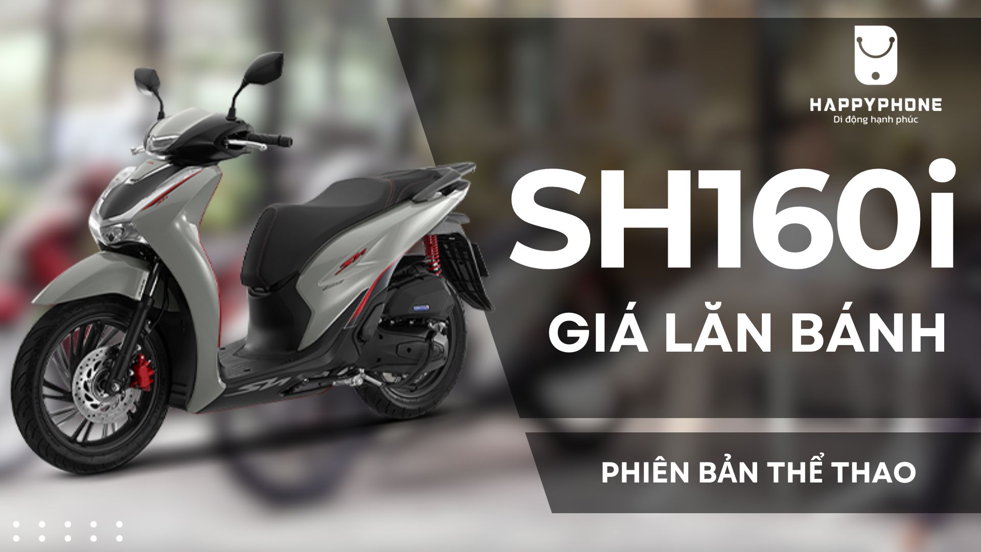 Giá xe SH160i lăn bánh phiên bản thể thao