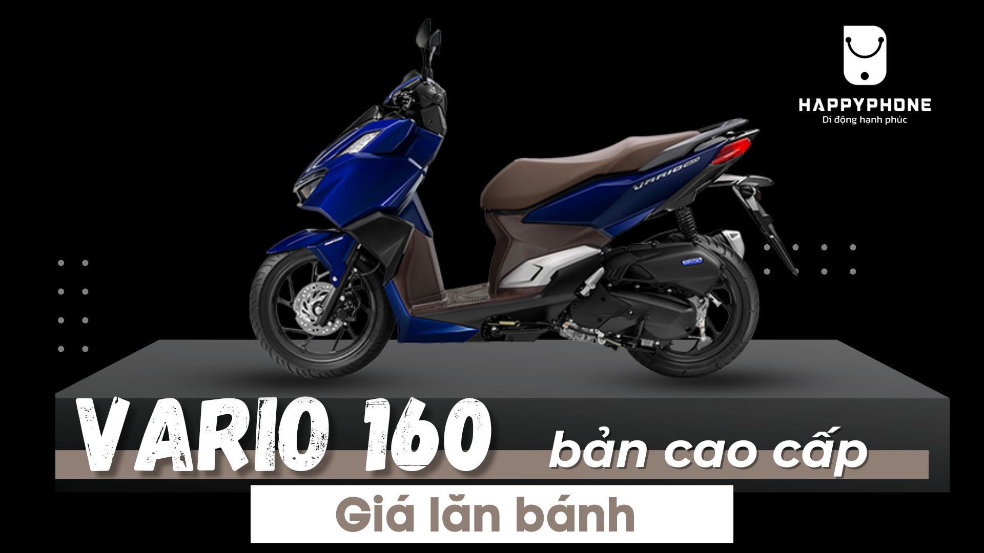 Giá xe Vario 160 lăn bánh phiên bản cao cấp