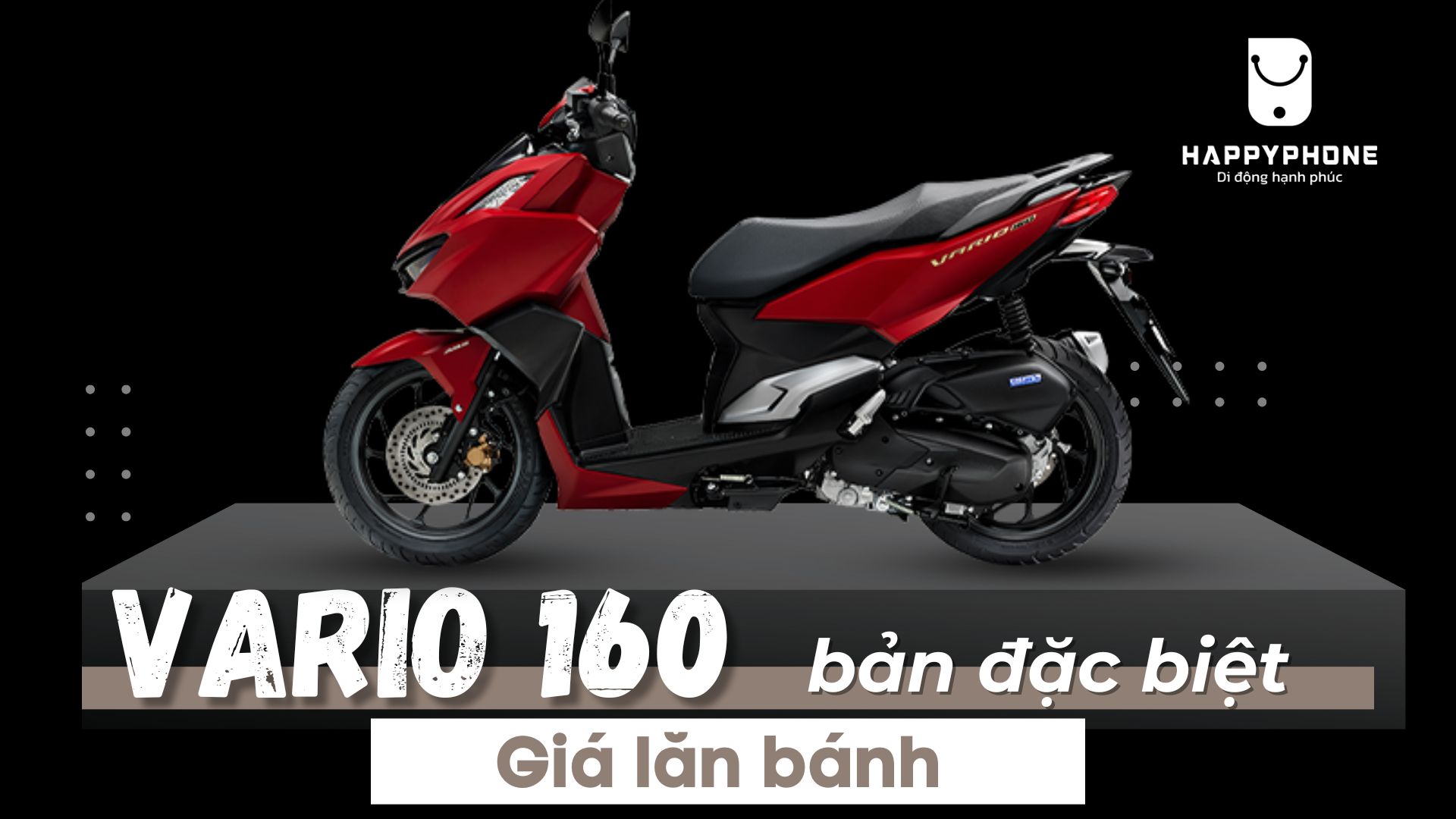 Giá xe Vario 160 lăn bánh phiên bản đặc biệt