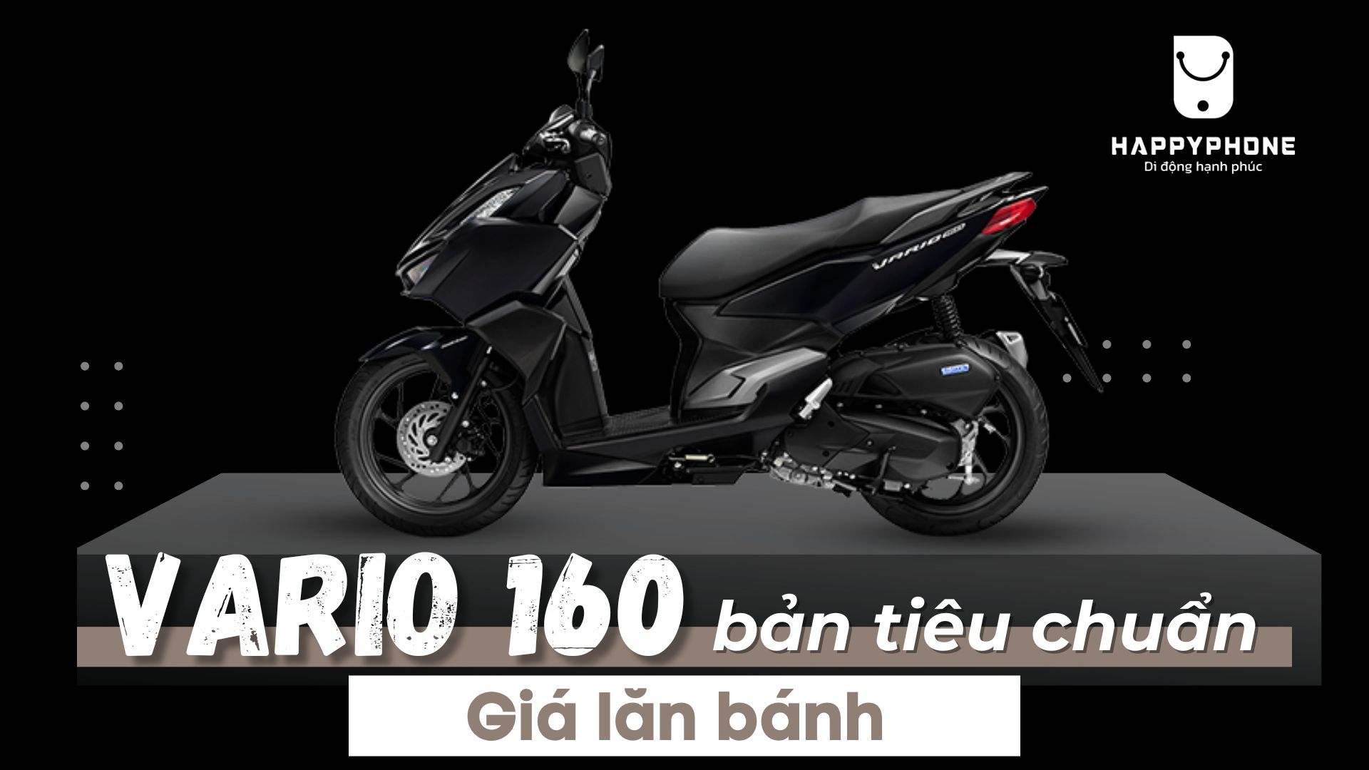 Giá xe Vario 160 lăn bánh phiên bản tiêu chuẩn