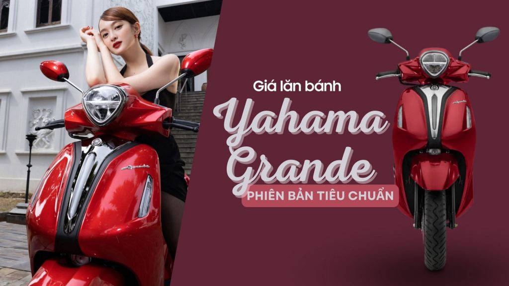 Giá xe lăn bánh Yahama Grande phiên bản tiêu chuẩn màu mới 2024