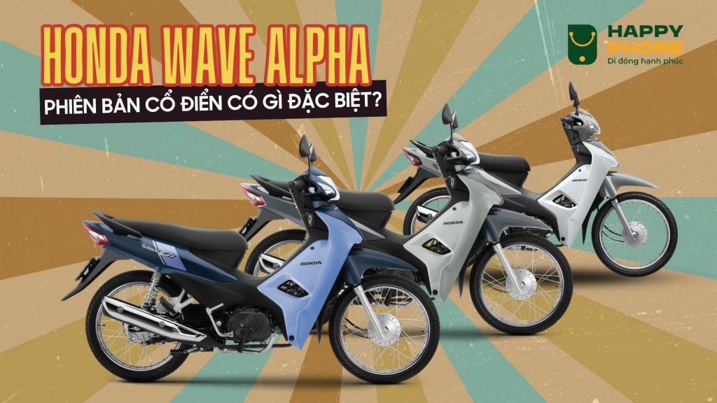 Honda Wave Alpha phiên bản cổ điển có gì đặc biệt