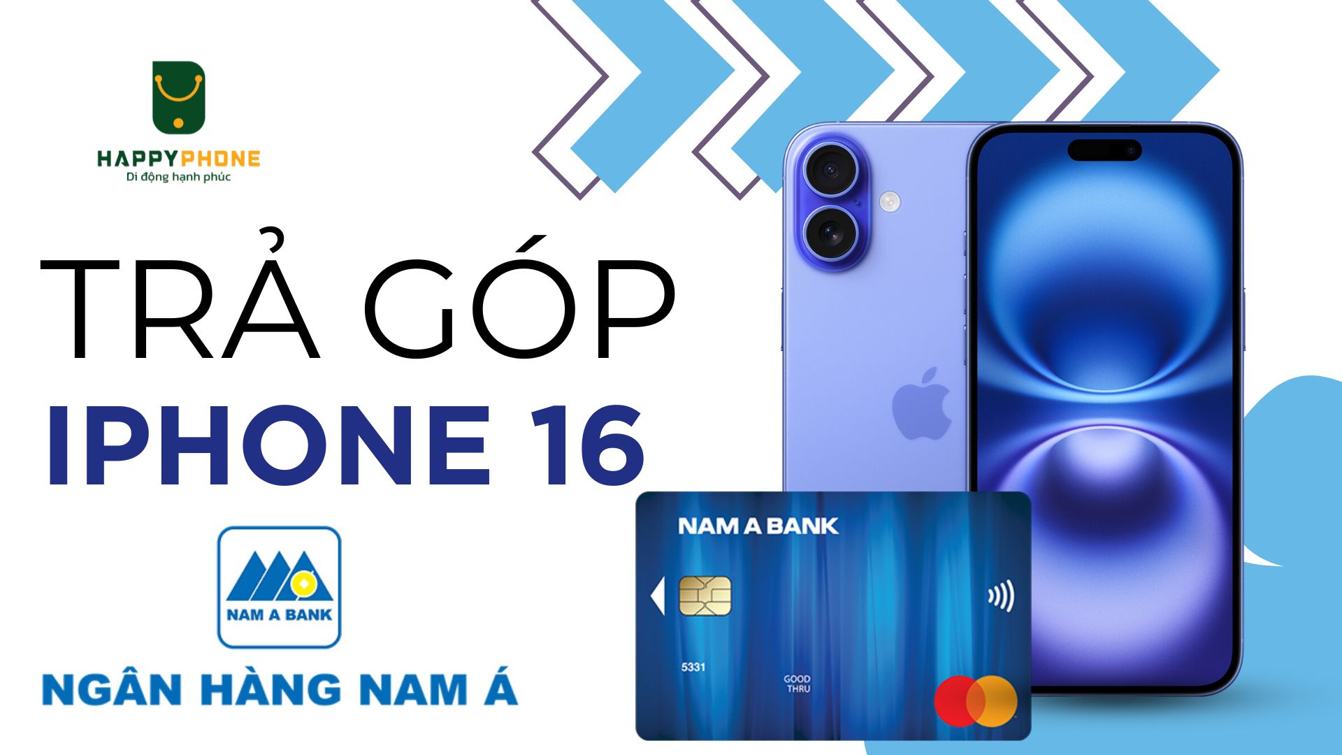 Mua trả góp iPhone 16 qua thẻ Nam Á Bank