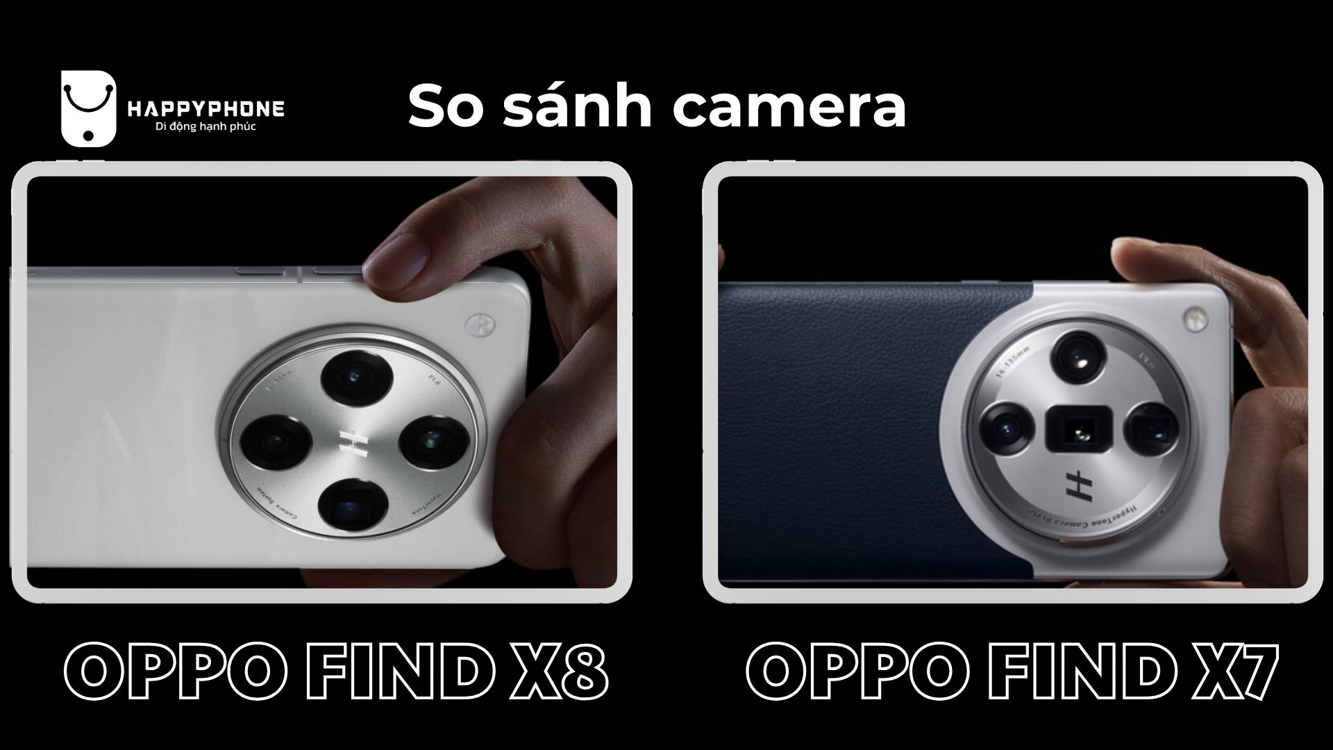 So sánh camera OPPO Find X8 & Find X7