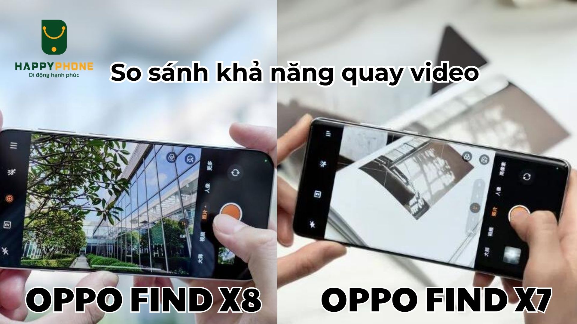 So sánh khả năng quay video của camera OPPO Find X8 & Find X7