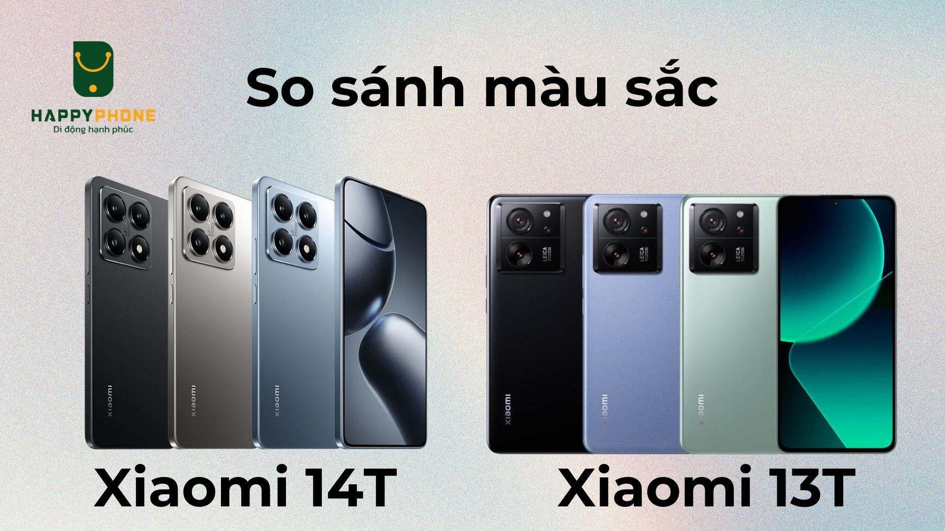 So sánh màu sắc Xiaomi 14T & Xiaomi 13T