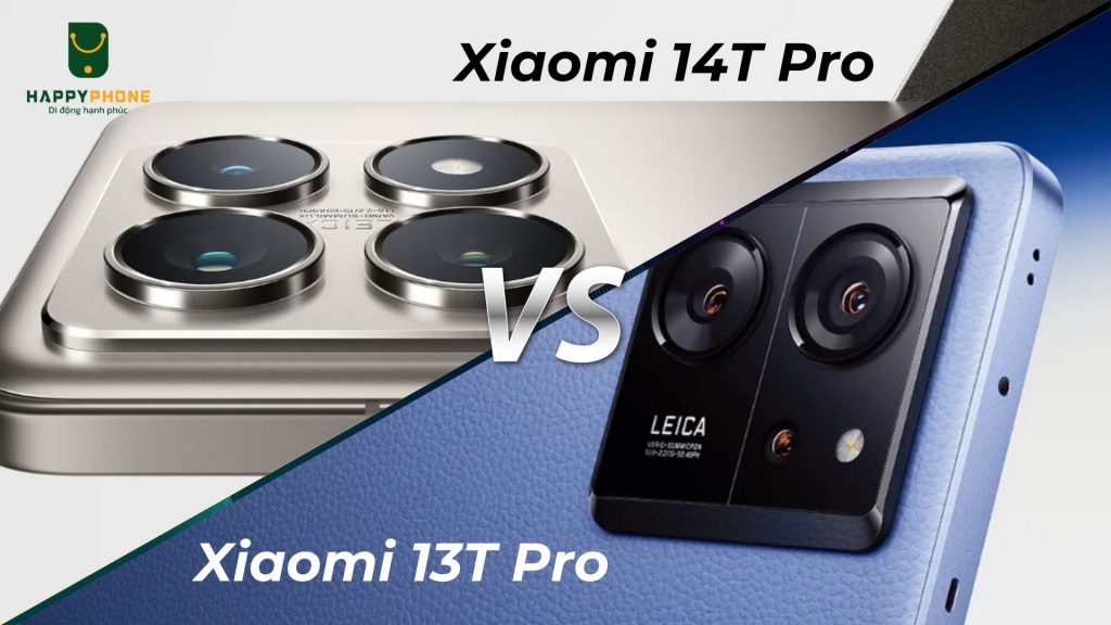 So sánh thiết kế của Xiaomi 14T Pro & Xiaomi 13T Pro