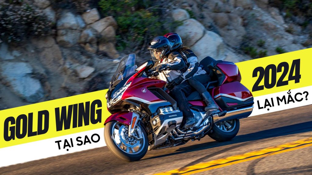 Vì sao Honda Gold Wing 2024 lại mắc