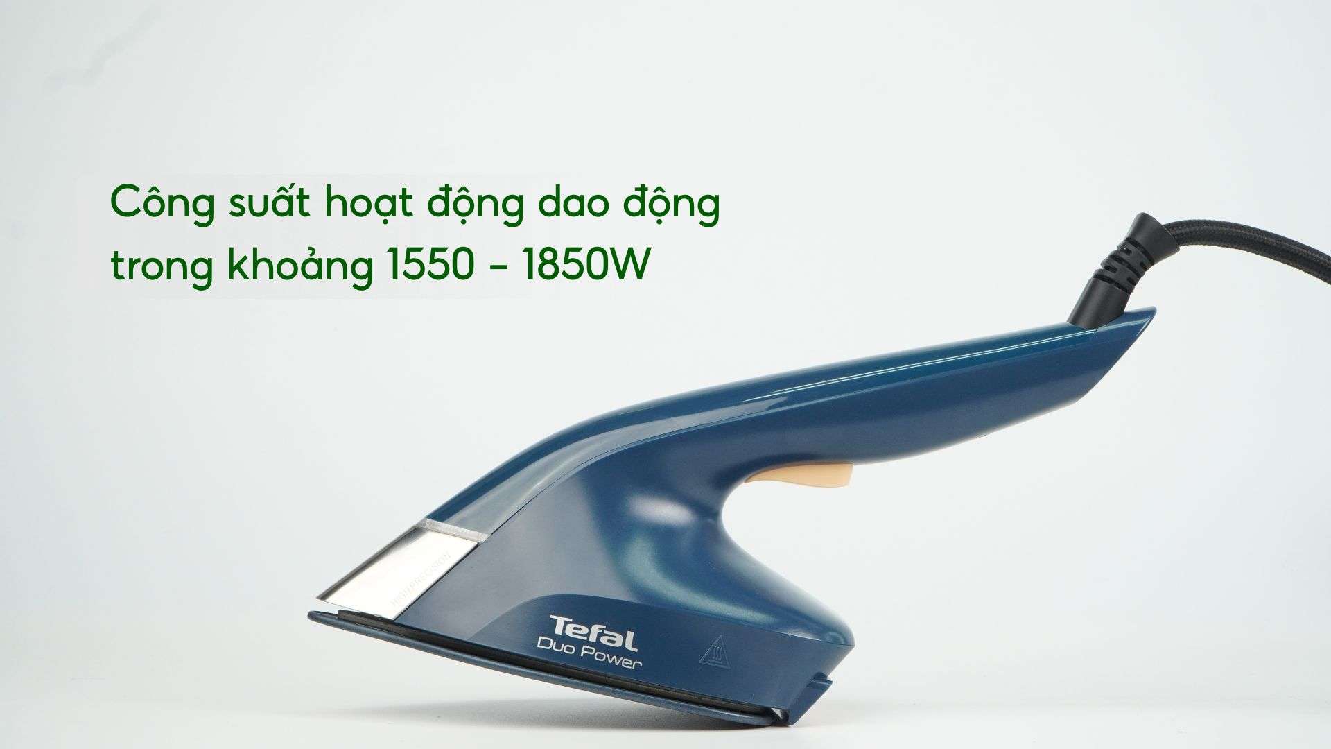 Bàn Ủi 2 Trong 1, Kết Hợp Ủi Hơi Và Cầm Tay Tefal Duo Power JF4032E0 Công suất hoạt động dao động trong khoảng 1550 – 1850W