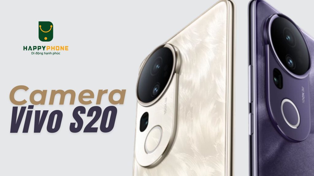 Camera của Vivo S20