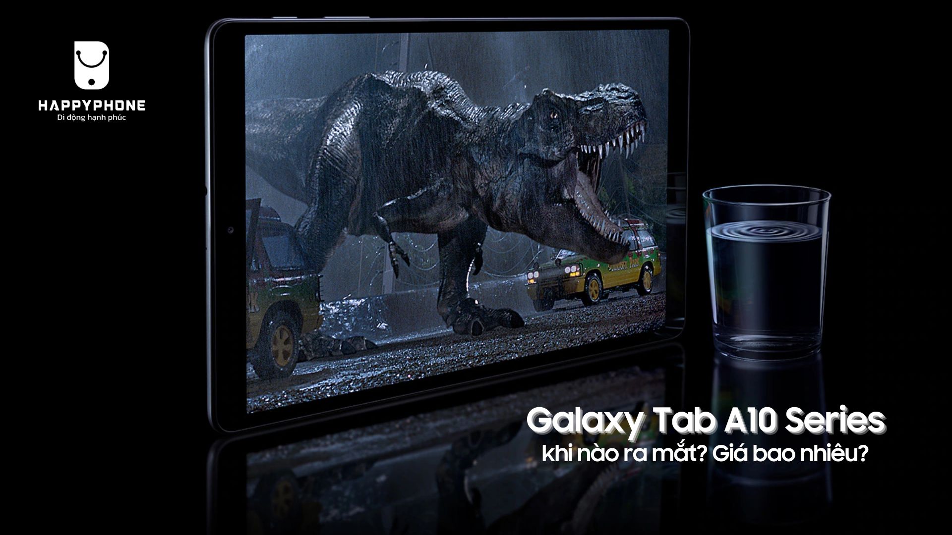 Galaxy Tab A10 Series khi nào ra mắt_ Giá bao nhiêu