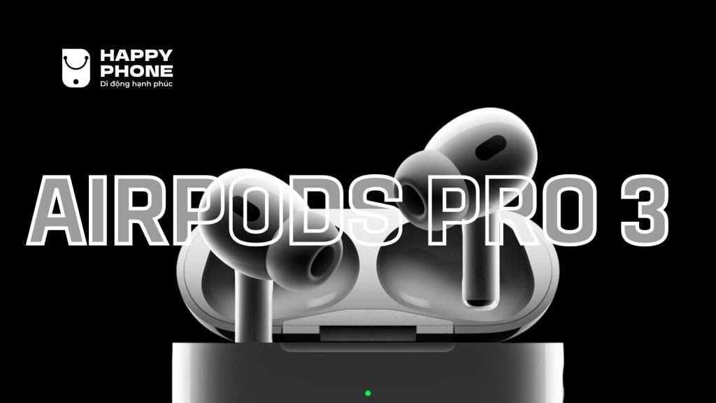 Rò rỉ Airpods Pro 3 có thiết kế cực nhỏ