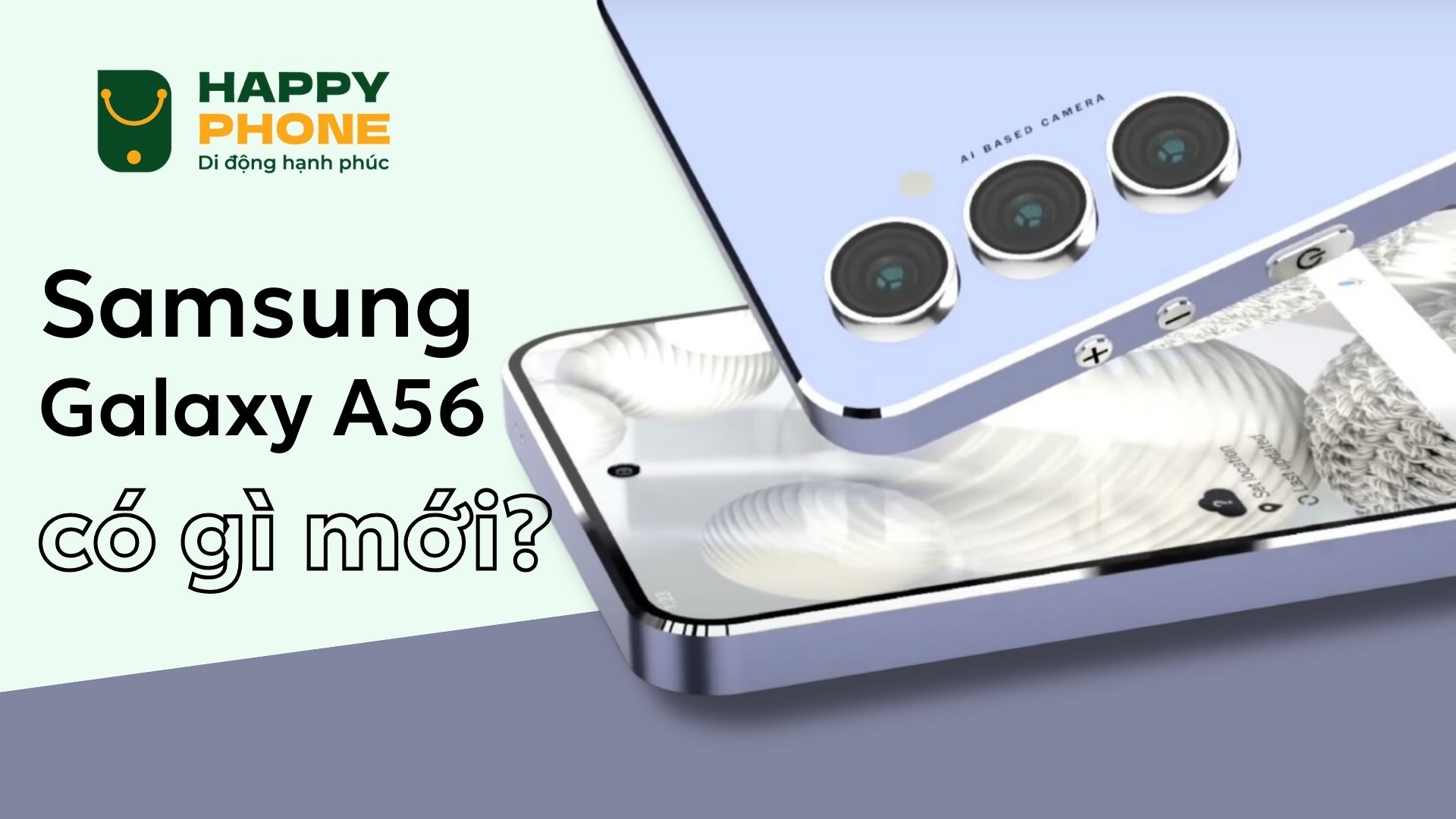 Samsung Galaxy A56 có gì mới