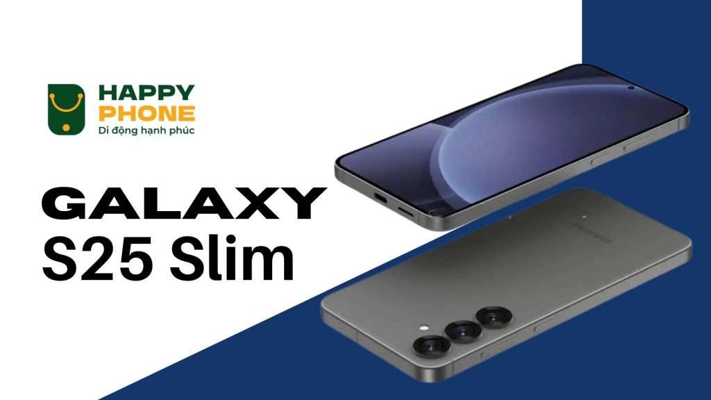 Samsung Galaxy S25 Slim có gì mới