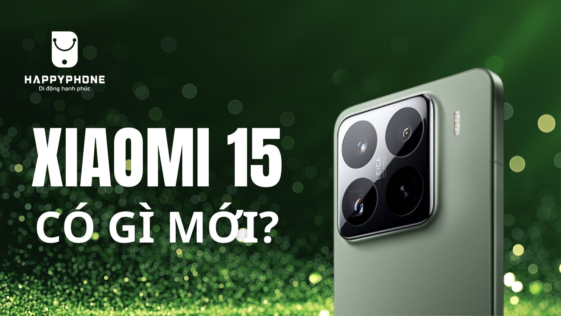 Xiaomi 15 có gì mới