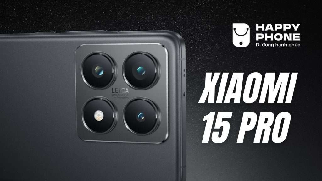 Xiaomi 15 pro có gì mới