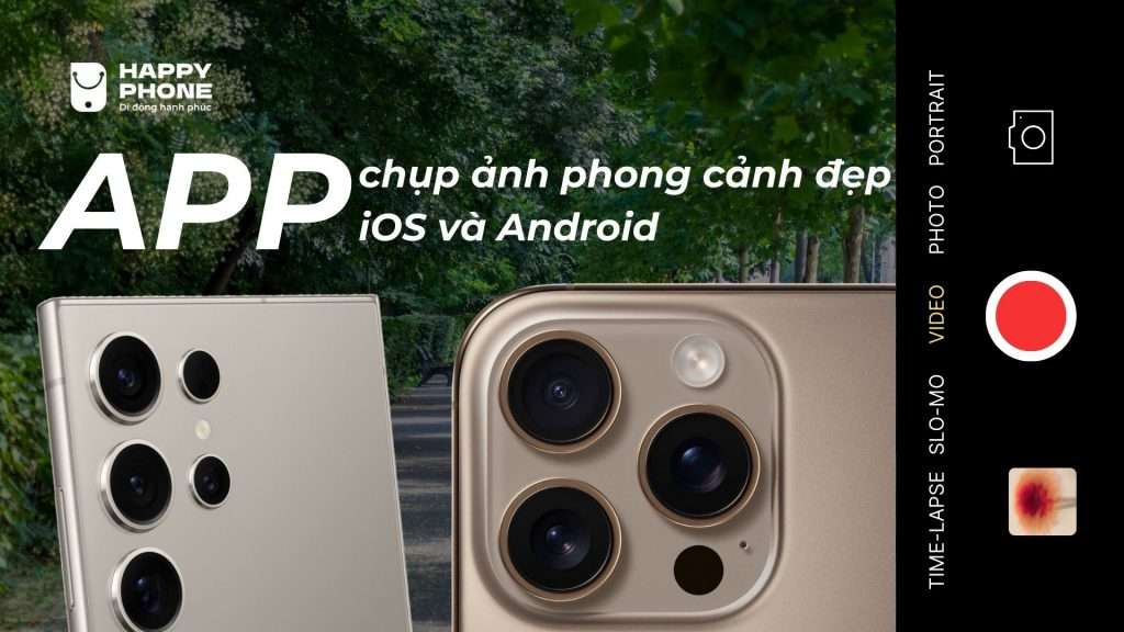 App chụp ảnh phong cảnh đẹp cho iPhone và Android