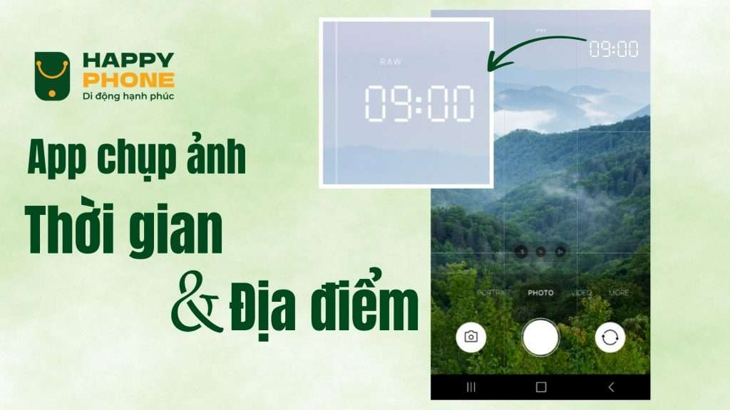 Các ứng dụng chụp ảnh có ngày giờ, địa điểm trên android và iphone