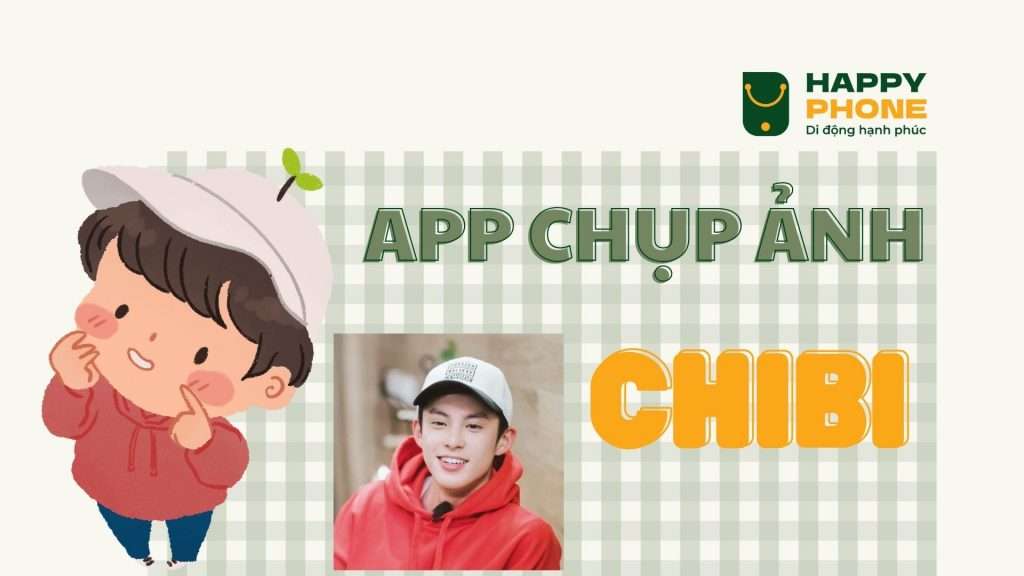 Các ứng dụng chụp ảnh hoạt hình (chibi)