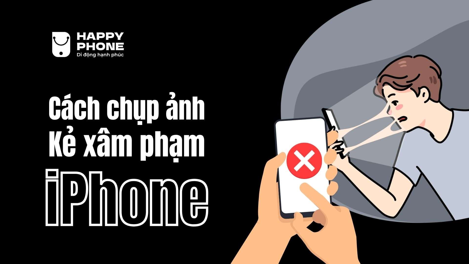 Chụp ảnh kẻ xâm nhập điện thoại iPhone