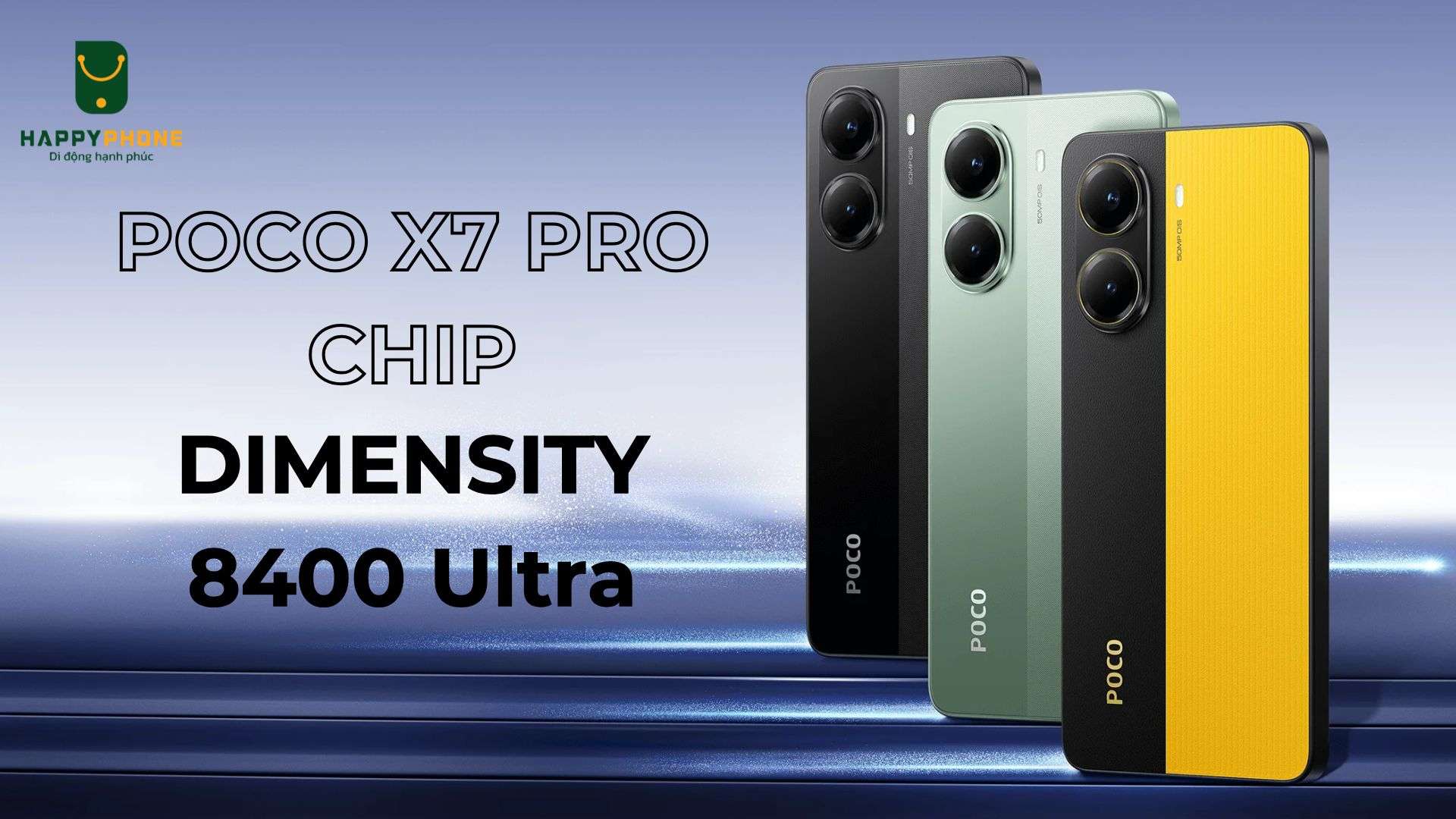 Điện thoại Poco X7 Pro Gaming chip Dimensity 8400 Ultra