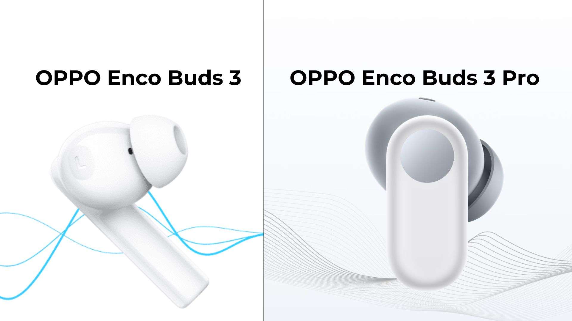 OPPO Enco Buds 3 và Buds 3 Pro thiết kế