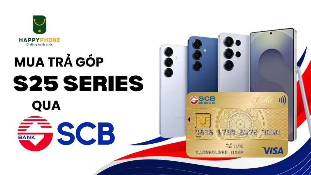 Mua trả góp Galaxy S25 Series qua thẻ Sacombank