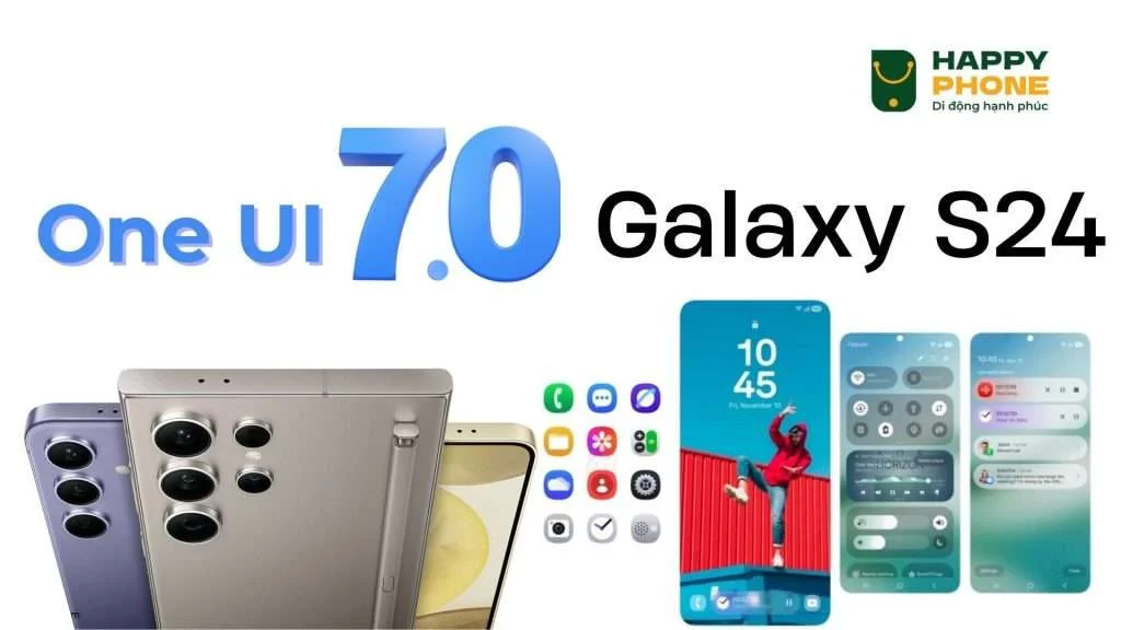 One UI 7.0 trên chính thức ra mắt trên Galaxy S24