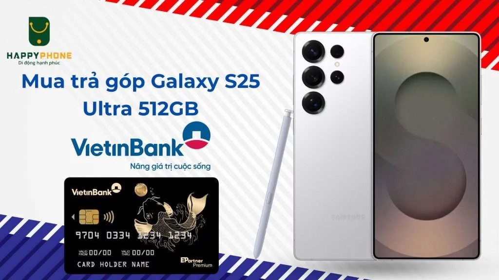 Sở hữu Galaxy S25 Ultra 1TB với gói trả góp hấp dẫn