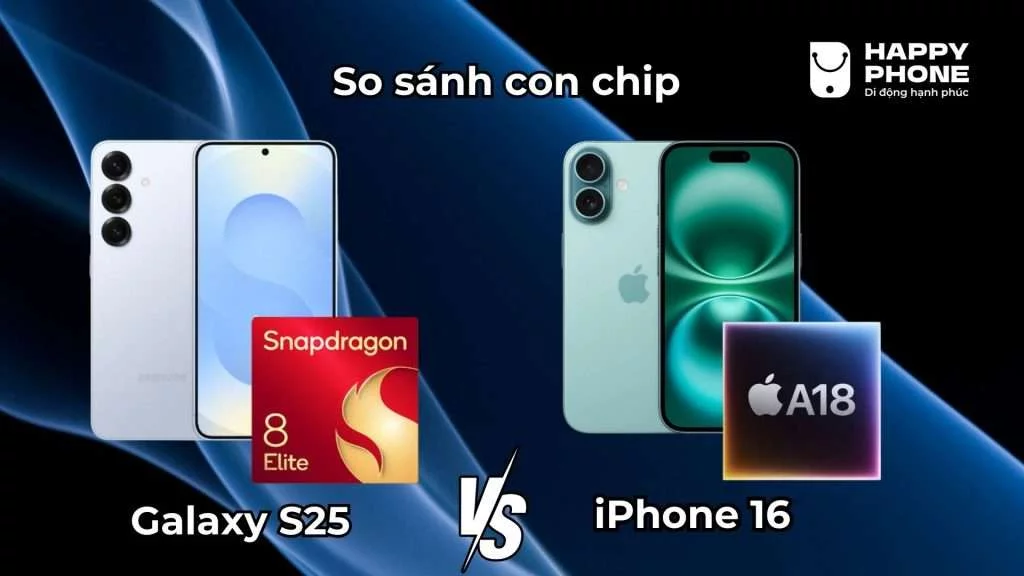 So sánh chip Galaxy S25 và iPhone 16