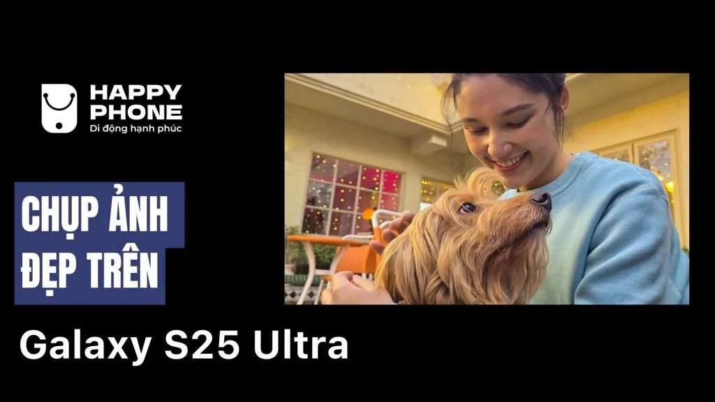 Chụp toàn cảnh trên S25 Ultra