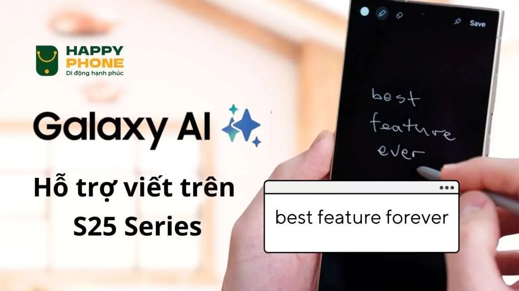 Galaxy AI trên s25 Series hỗ trợ khả năng viết