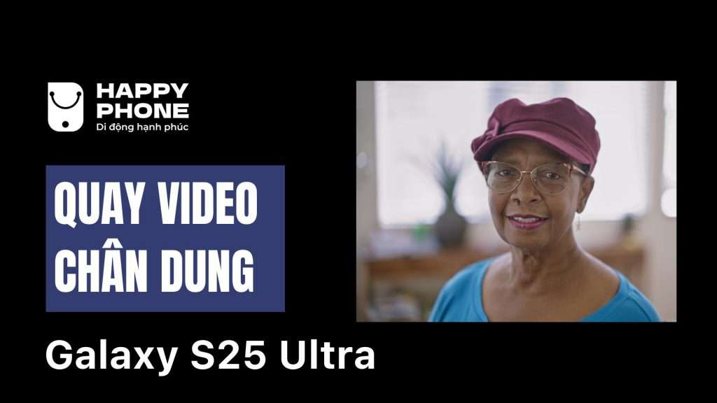 Hướng dẫn quay video chân dung trên Galaxy S25 Ultra