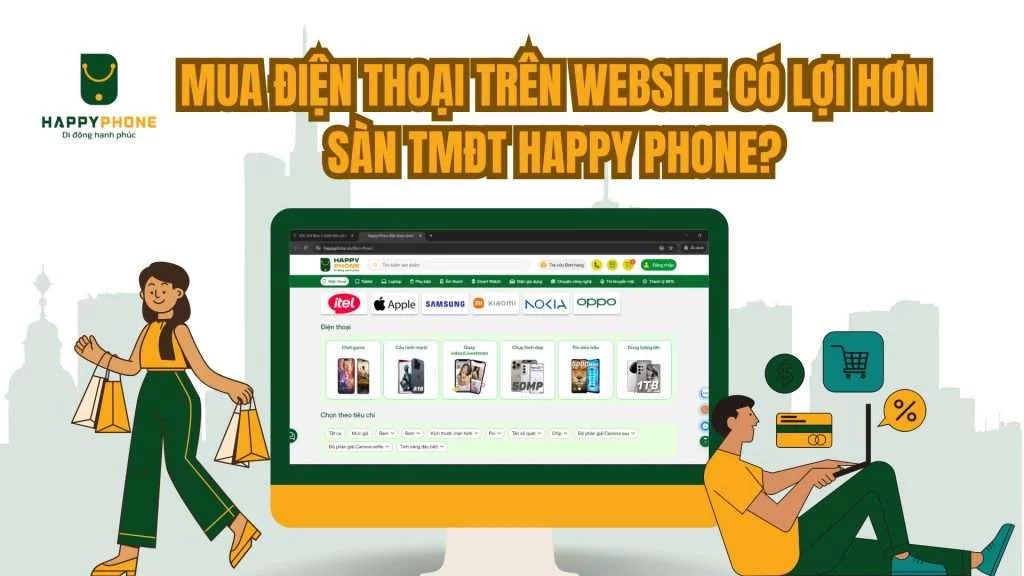 Mua điện thoại trên Website có lợi hơn sàn TMĐT Happy Phone