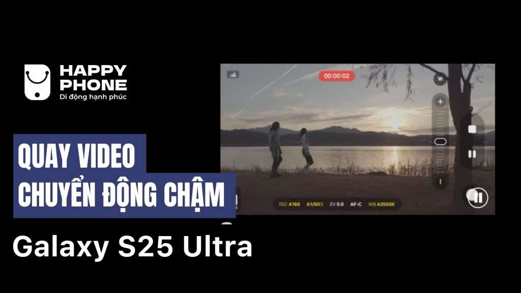 Quay video chuyển động chậm trên Galaxy S25 Ultra