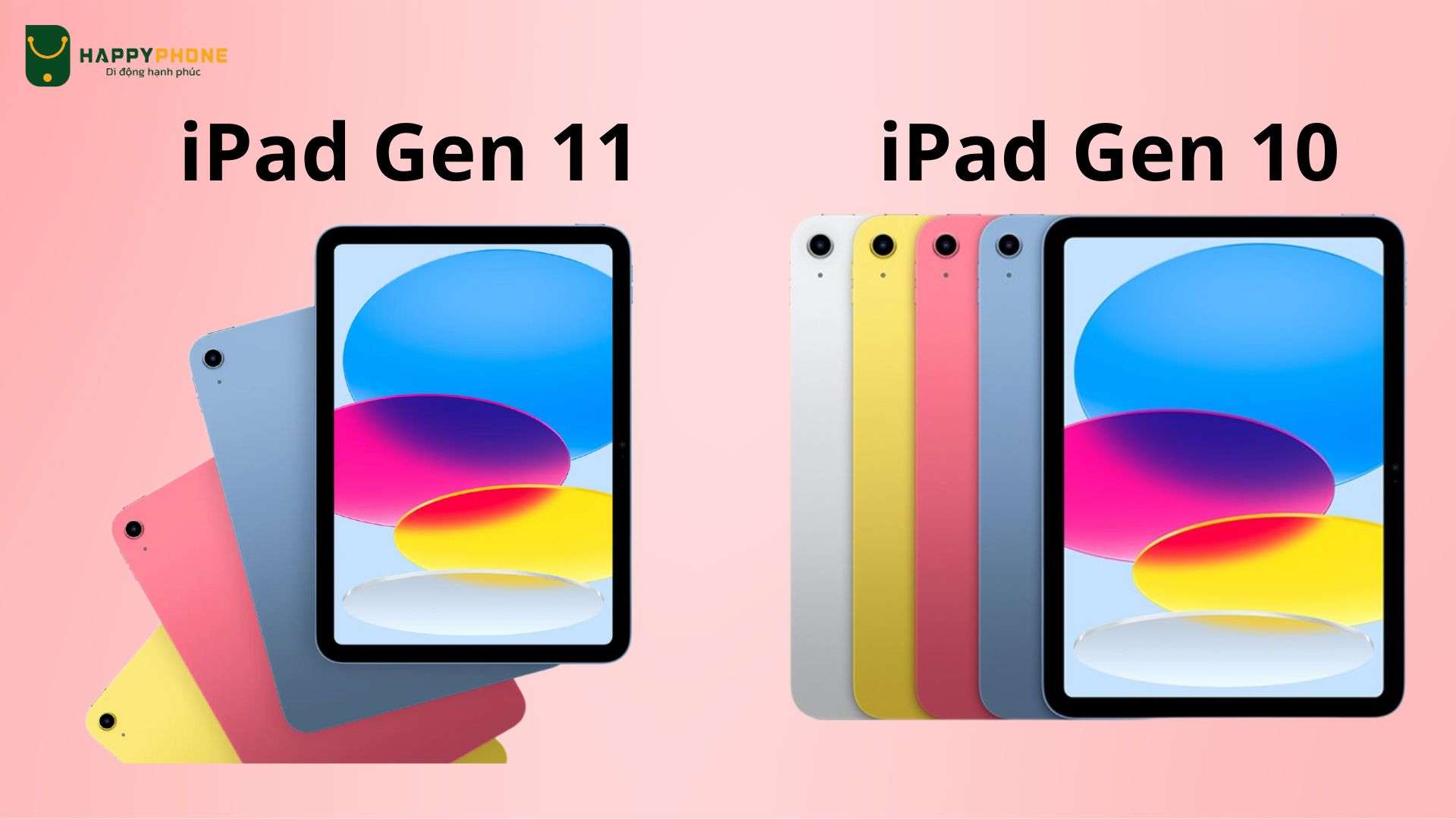 So sánh thiết kế giữa iPad Gen 10 và iPad Gen 11