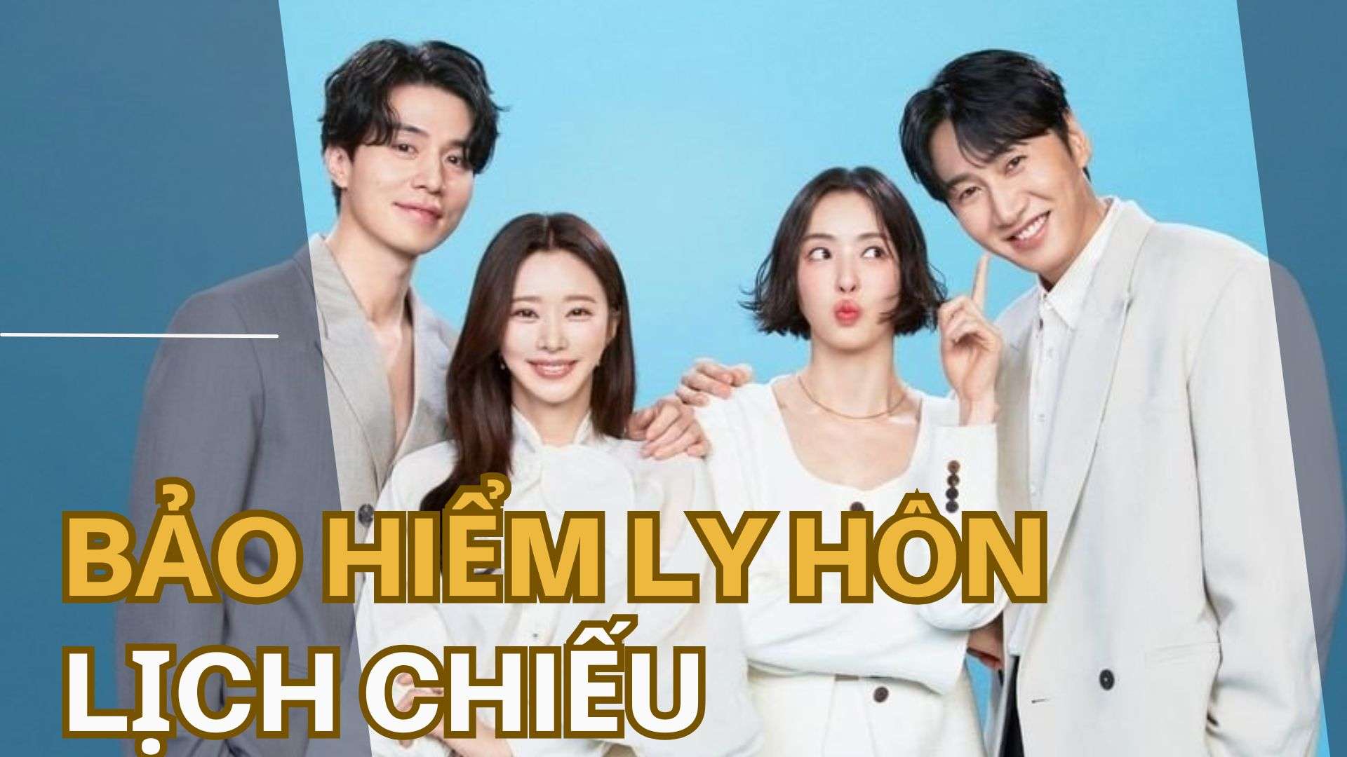 Bảo hiểm ly hôn - Lịch chiếu