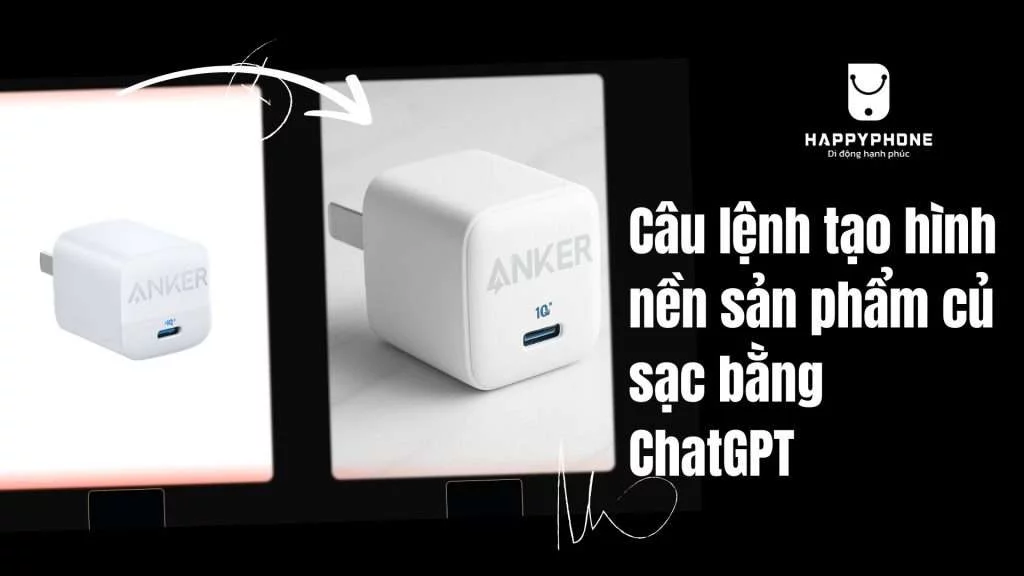 Câu lệnh tạo hình nền sản phẩm củ sạc bằng ChatGPT - có logo