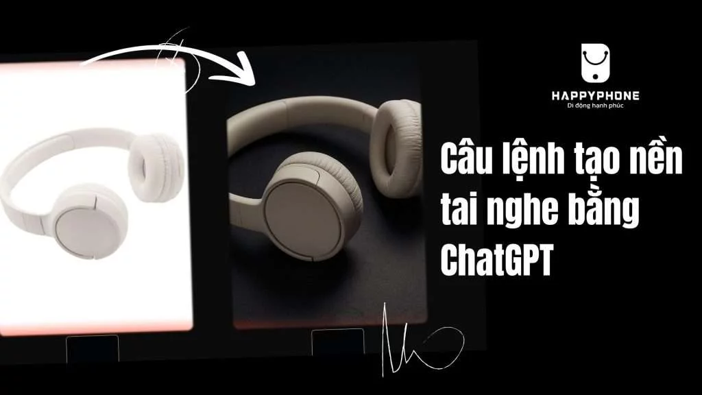 Câu lệnh tạo hình nền sản phẩm tai nghe bằng Chat GPT có logo