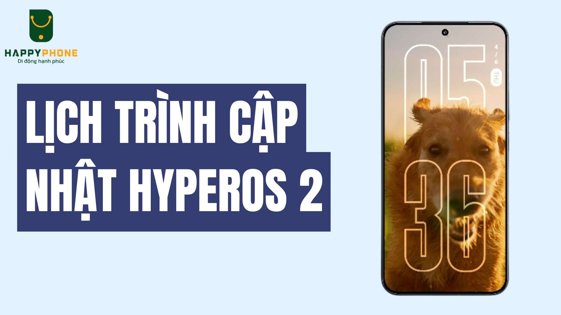 Thiết bị Xiaomi nào được cập nhật HyperOS 2