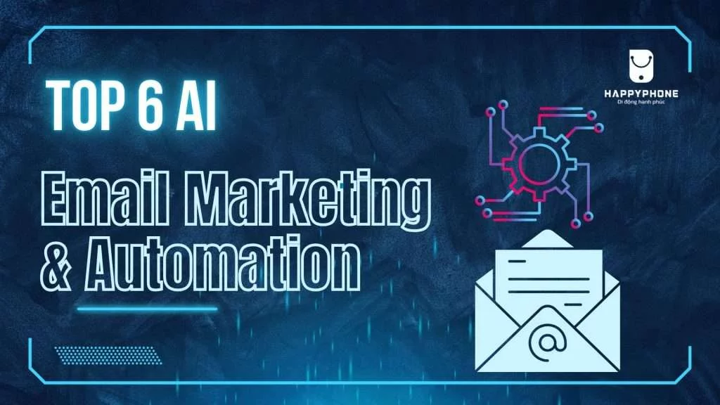 Top 6 công cụ AI Email Marketing & Automation - có logo