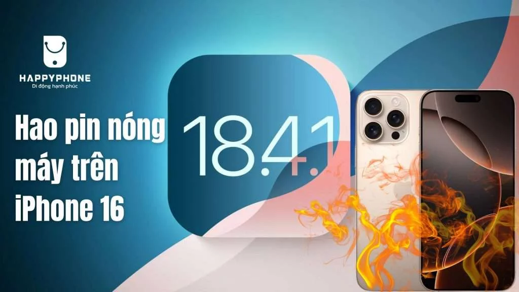 iOS 18.4.1 có hao pin nóng máy trên iPhone 16