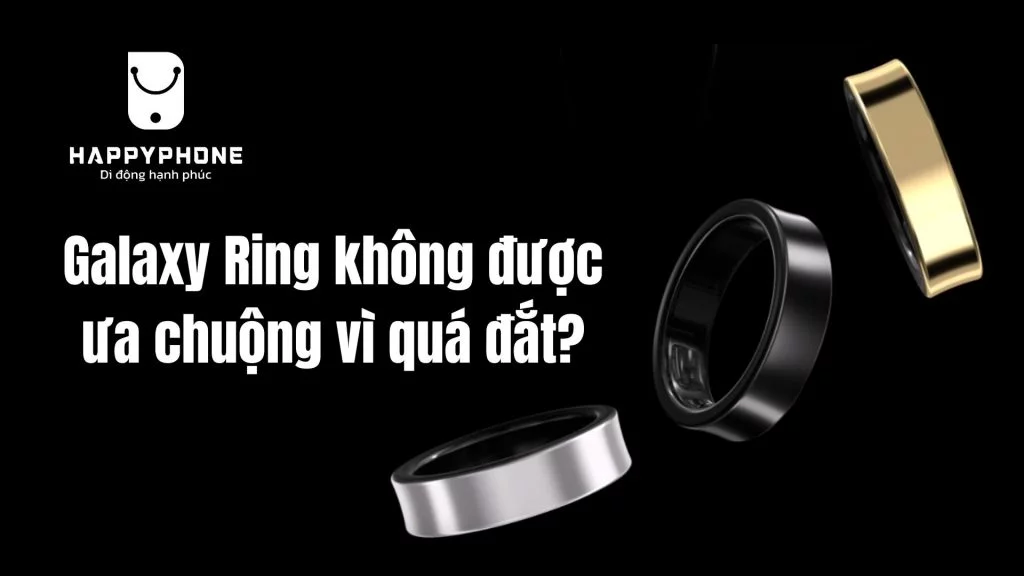 Galaxy Ring không được ưa chuộng vì quá đắt