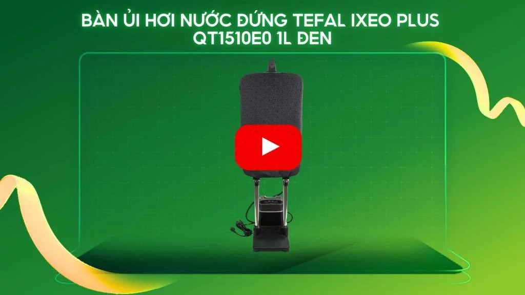 Bàn Ủi Hơi Nước Đứng Tefal Ixeo Plus QT1510E0 1L Đen